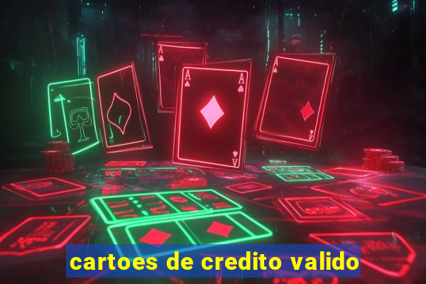 cartoes de credito valido